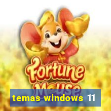 temas windows 11